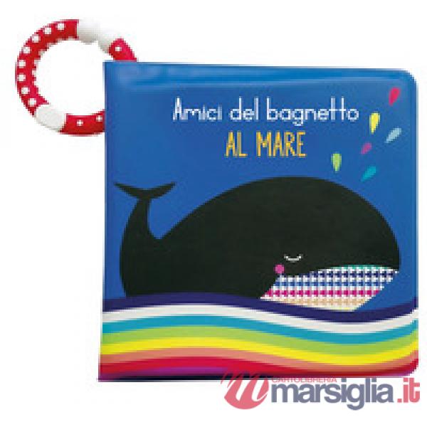 Al mare. Amici del bagnetto. Ediz. a colori