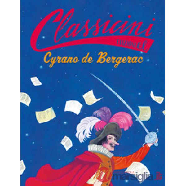 Cyrano de Bergerac. Classicini. Ediz. a colori