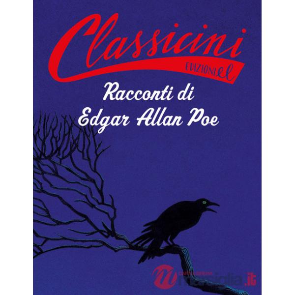 Racconti di Edgar Allan Poe. Classicini. Ediz. a colori