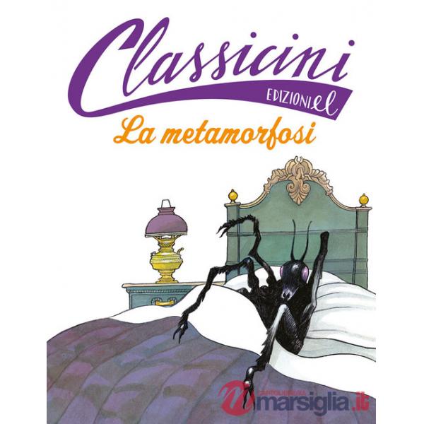 Metamorfosi. Classicini. Ediz. a colori (La)