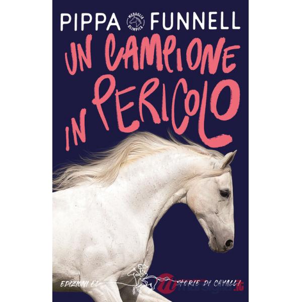 Campione in pericolo. Storie di cavalli (Un)