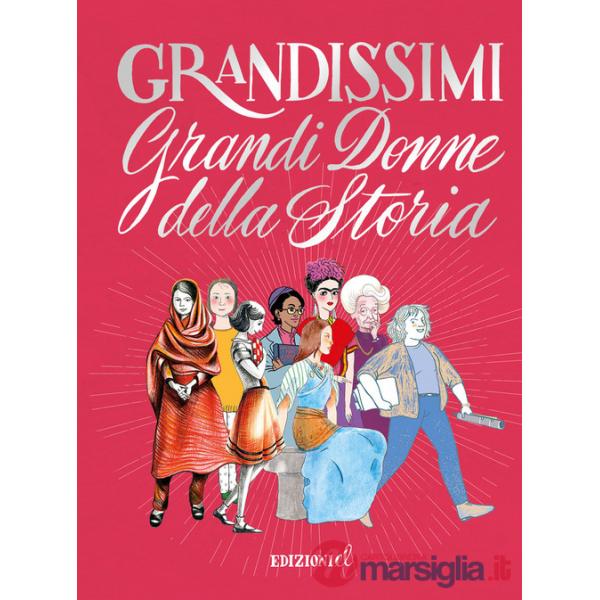 Grandi donne della storia. Ediz. a colori. Ediz. deluxe