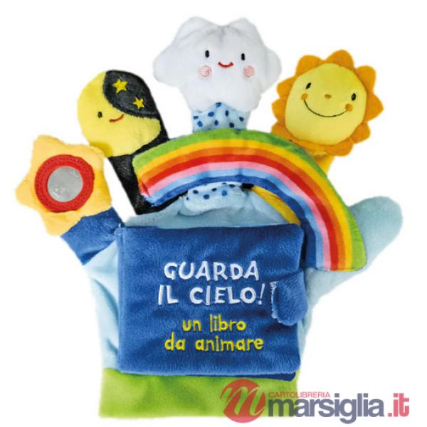 Guarda il cielo! Un libro da animare. Ediz. a colori