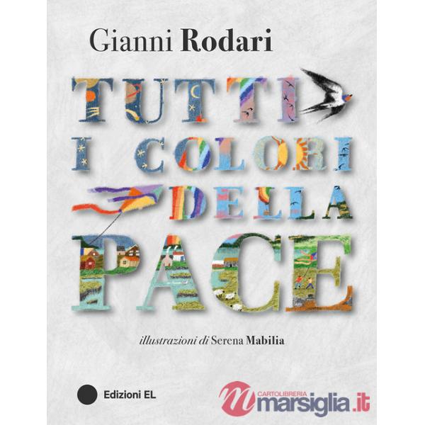 Tutti i colori della pace. Ediz. a colori