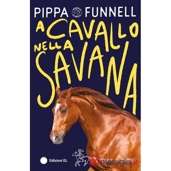 A cavallo nella savana. Storie di cavalli. Ediz. illustrata