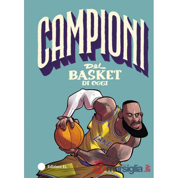 Campioni del basket di oggi
