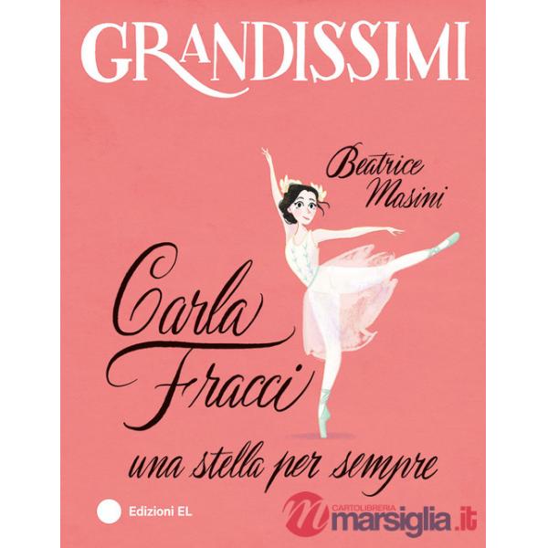 Carla Fracci, una stella per sempre. Ediz. a colori