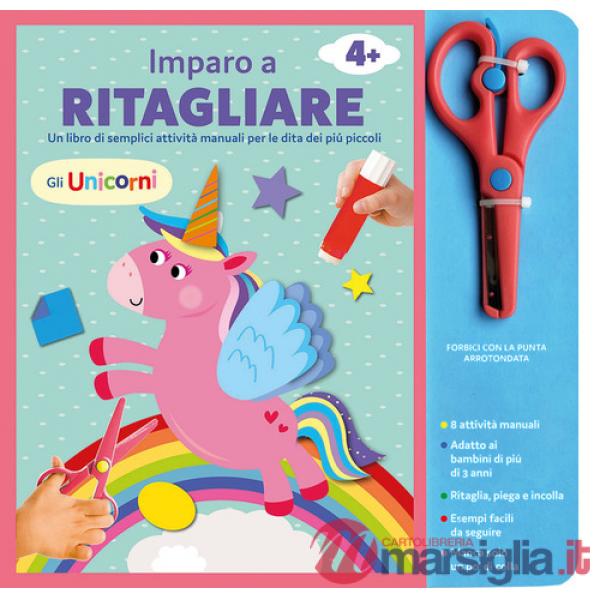 Unicorni. Imparo a ritagliare. Ediz. a colori. Con forbici con la punta arrotondata (Gli)