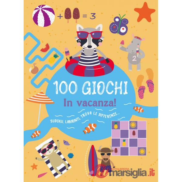 100 giochi. In vacanza! Ediz. illustrata