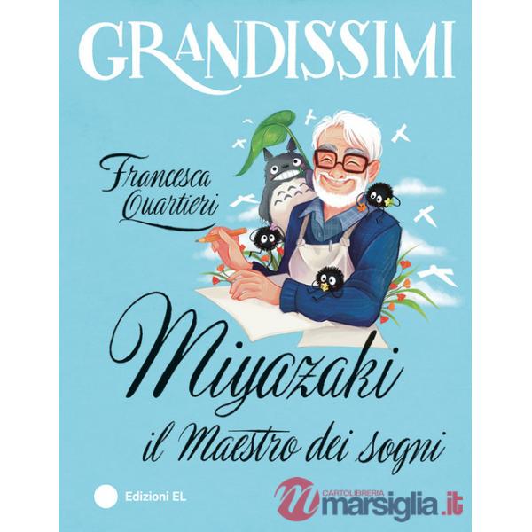 Miyazaki, il Maestro dei sogni. Ediz. a colori