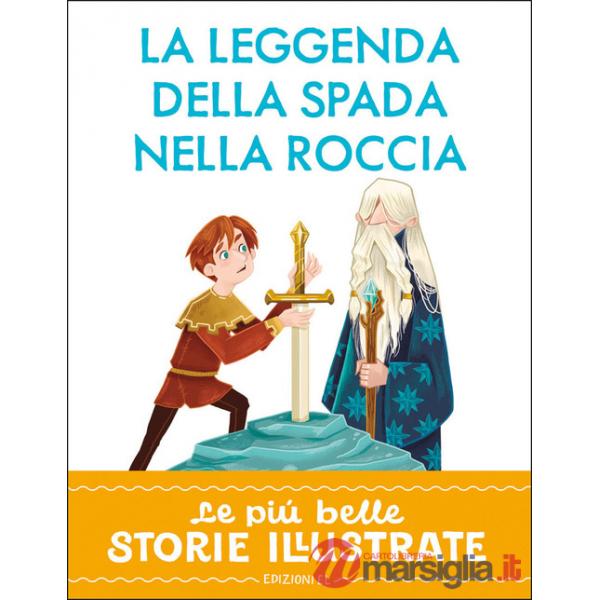 Leggenda della spada nella roccia. Stampatello maiuscolo.. Ediz. a colori (La)