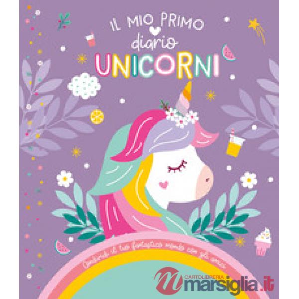 Unicorni. Il mio primo diario. Ediz. a colori. Con Adesivi