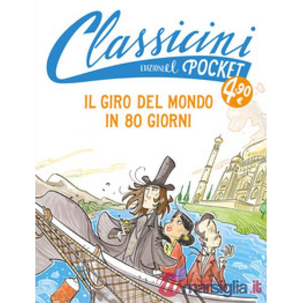 Giro del mondo in 80 giorni. Pocket. Classicini. Ediz. a colori (Il)
