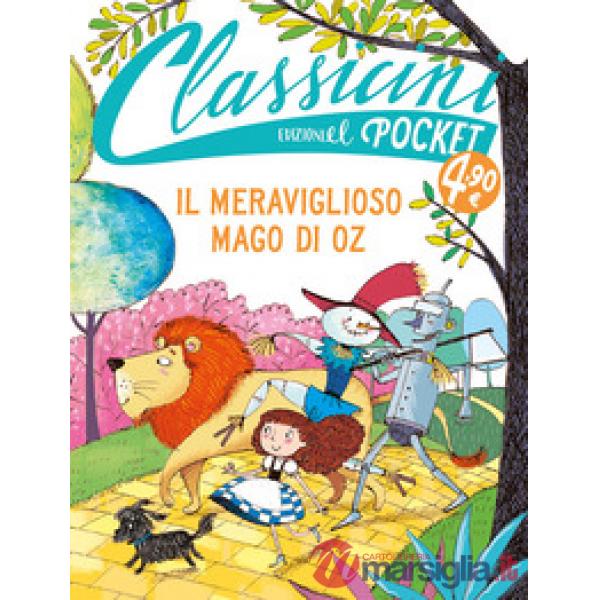Meraviglioso Mago di Oz. Pocket. Classicini. Ediz. a colori (Il)