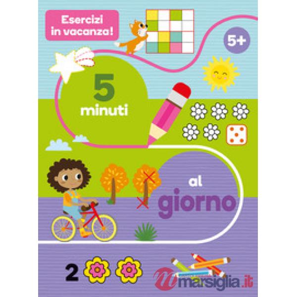 Esercizi in vacanza! 5 minuti al giorno. Ediz. a colori