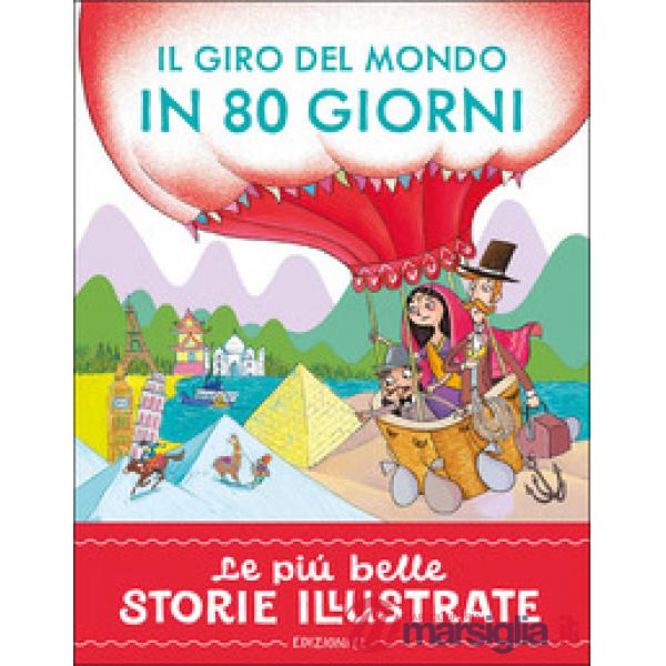 Giro del mondo in 80 giorni. Stampatello maiuscolo. Ediz. a colori (Il)