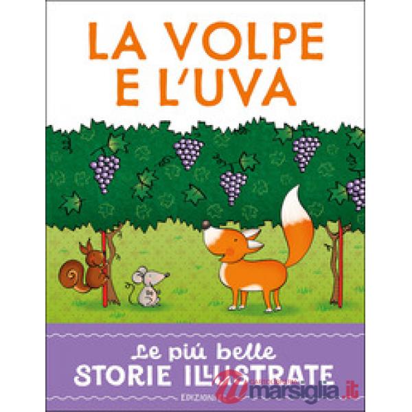Volpe e l'uva. Stampatello maiuscolo. Ediz. a colori (La)