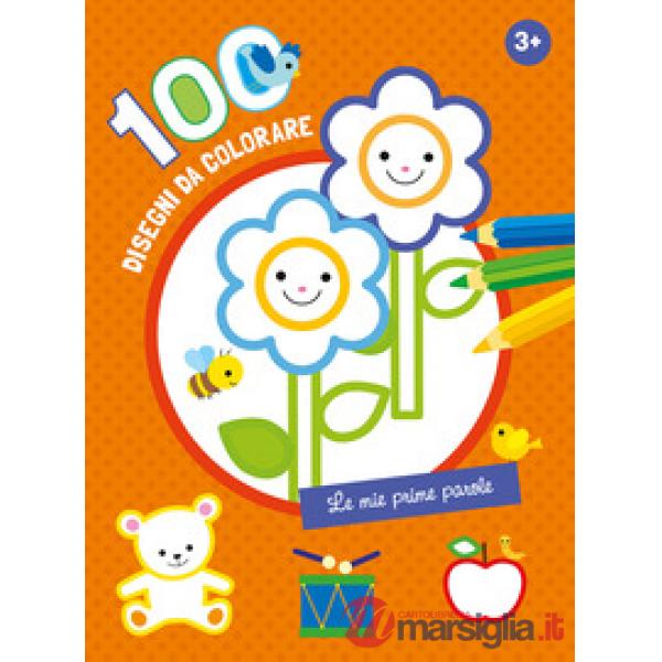 Mie prime parole. 100 disegni da colorare. Ediz. a colori (Le)