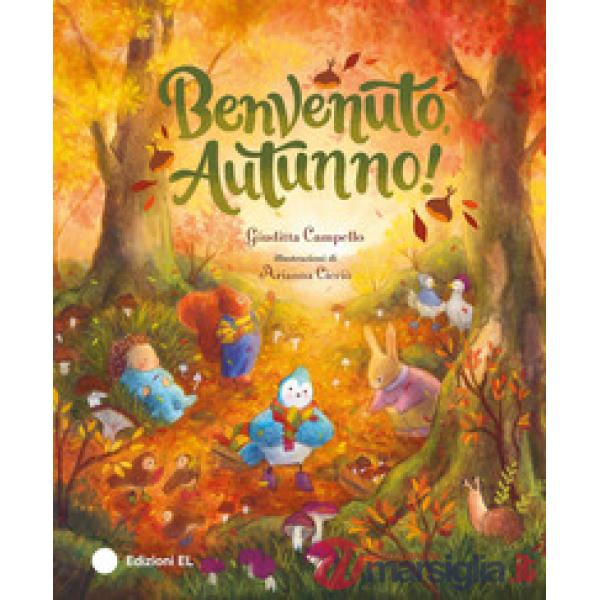Benvenuto, autunno! Ediz. a colori