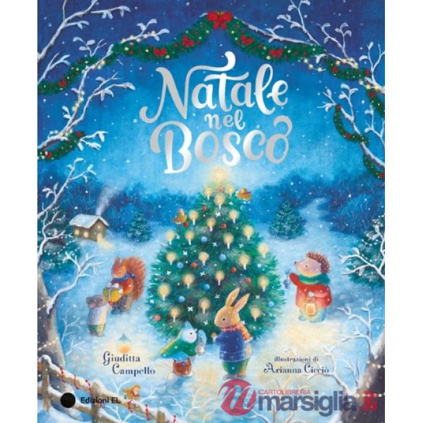 Natale nel bosco. Ediz. a colori