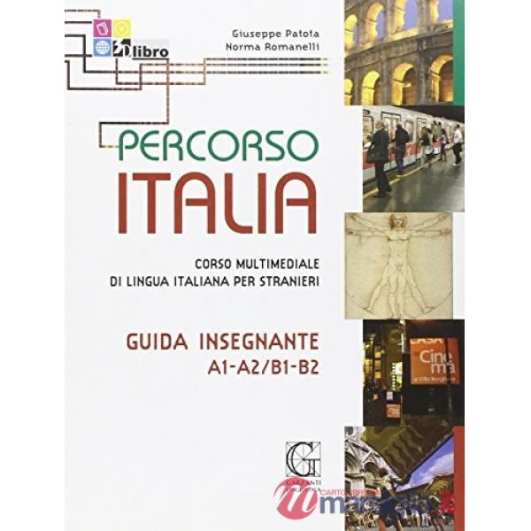 Percorso Italia A1-A2/B1-B2. Guida. Corso multimediale di lingua italiana per stranieri