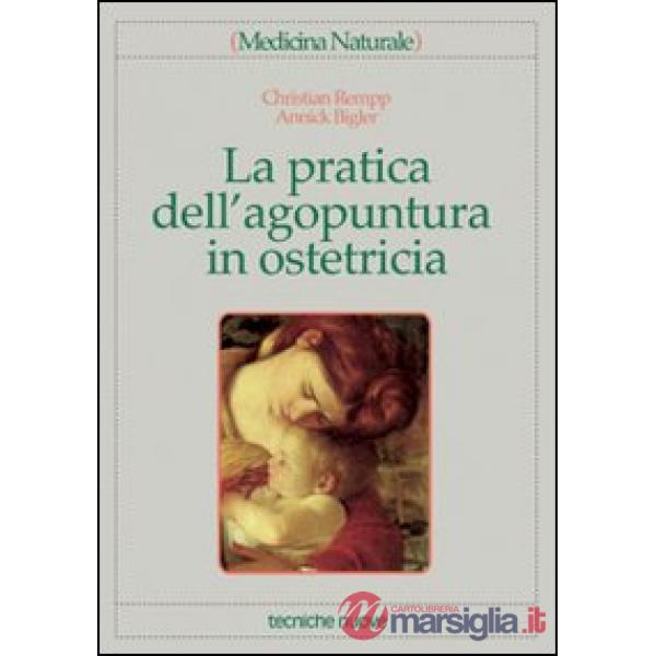 Pratica dell'agopuntura in ostetricia (La)