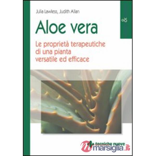 Aloe vera. Le proprietà terapeutiche di una pianta versatile ed efficace