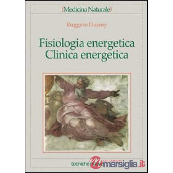 Fisiologia energetica, clinica energetica