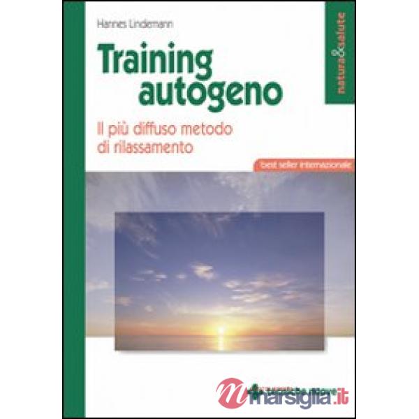 Training autogeno. Il più diffuso metodo di rilassamento