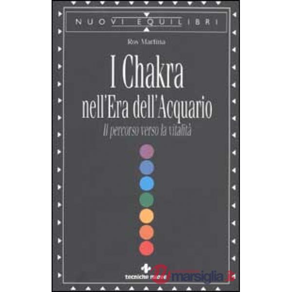 Chakra nell'era dell'acquario. Il percorso verso la vitalità (I)