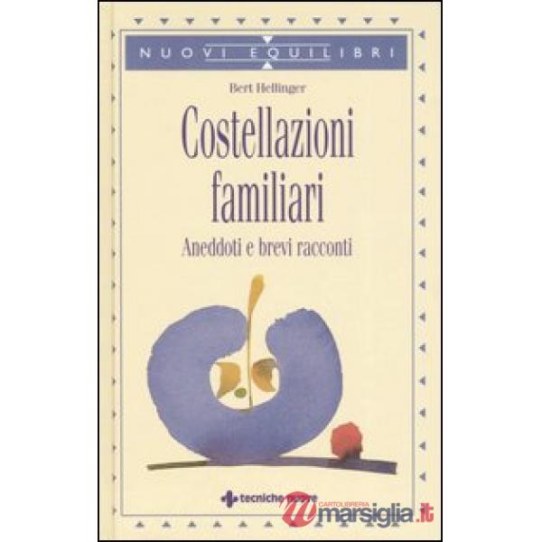 Costellazioni familiari. Aneddoti e brevi racconti