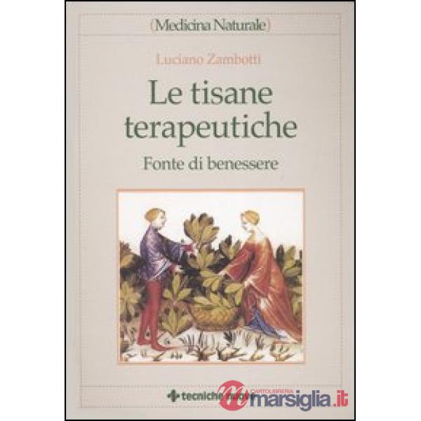 Tisane terapeutiche. Fonte di benessere (Le)