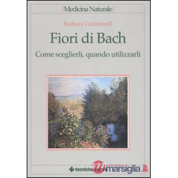 Fiori di Bach. Come sceglierli, quando utilizzarli