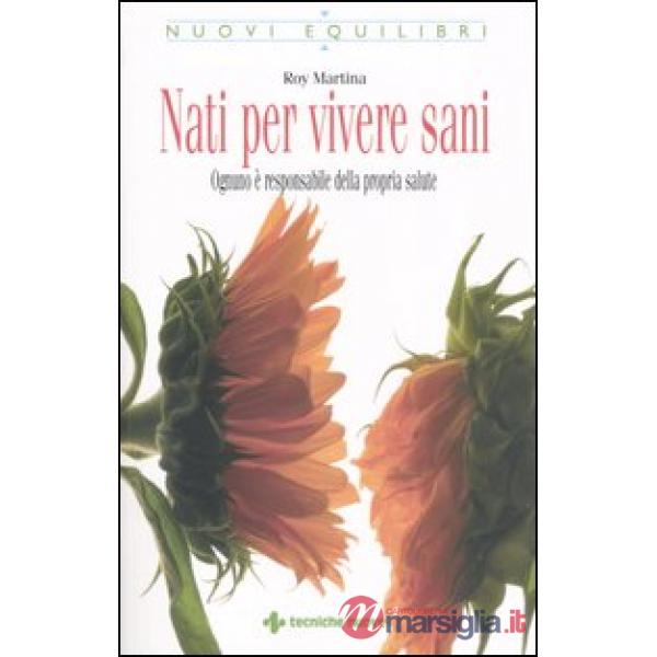 Nati per vivere sani. Ognuno è responsabile della propria salute