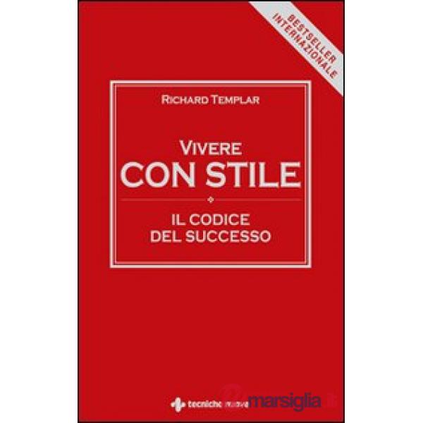 Vivere con stile. Il codice del successo