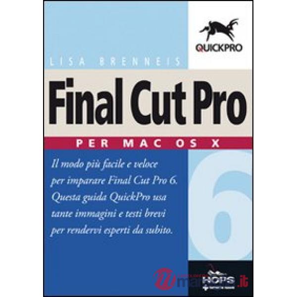 Final Cut Pro 6. Per Mac OS X