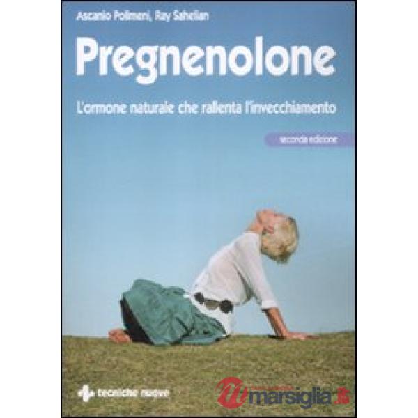 Pregnenolone. L'ormone naturale che rallenta l'invecchiamento