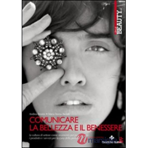 Comunicare la bellezza e il benessere. La cultura di settore come strumento per 