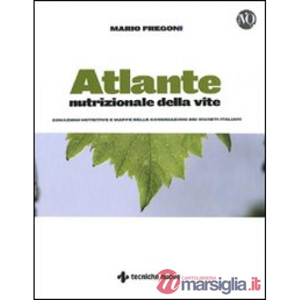 Atlante nutrizionale della vite. Zonazioni nutritive e mappe delle concimazioni 