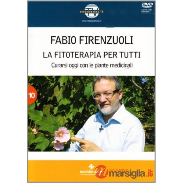 Fitoterapia per tutti. Curarsi oggi con le piante medicinali. Con DVD (La)