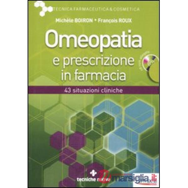 Omeopatia e prescrizione in farmacia. Con CD-ROM