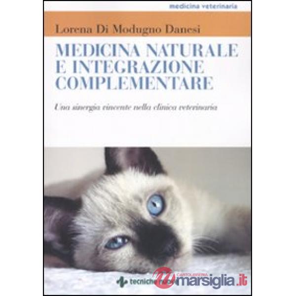 Medicina naturale e integrazione complementare. Una sinergia vincente nella clin