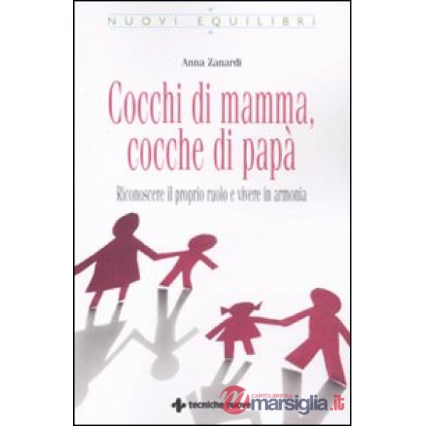 Cocchi di mamma, cocche di papà. Riconoscere il proprio ruolo e vivere in armoni