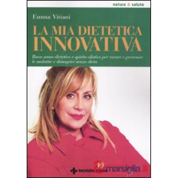 Mia dietetica innovativa (La)