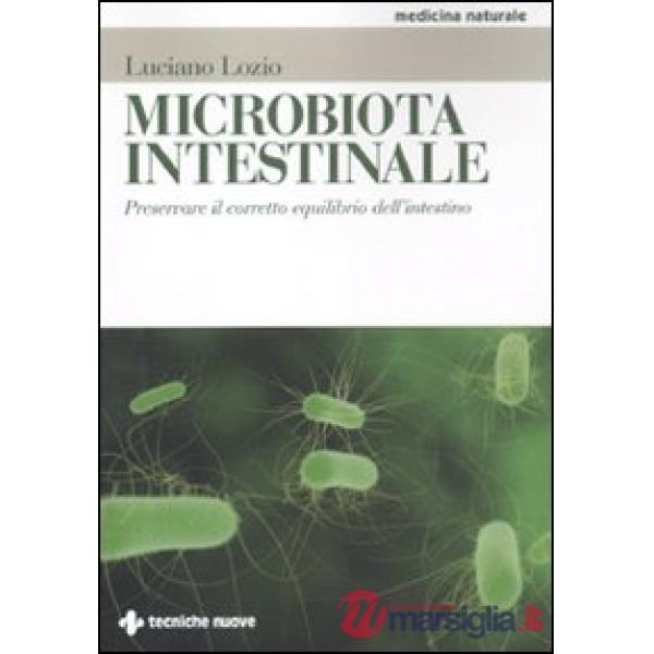 Microbiota intestinale. Preservare il corretto equilibrio dell'intestino