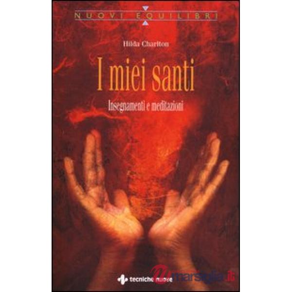 Miei santi. Insegnamenti e meditazioni (I)