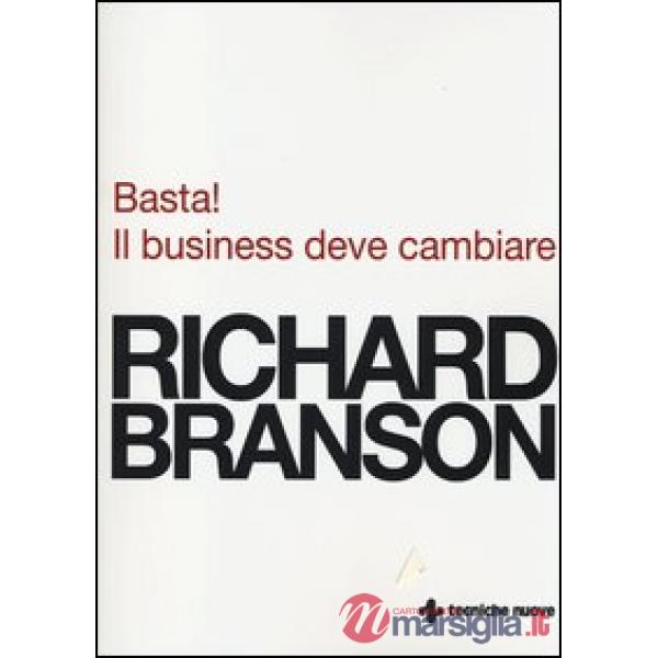 Basta! Il business deve cambiare