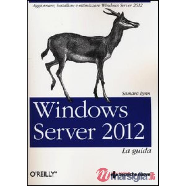 Windows Server 2012. La guida