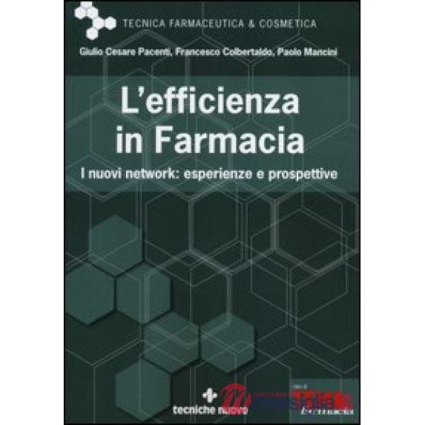 Efficienza in farmacia. I nuovi network: esperienze e prospettive (L')