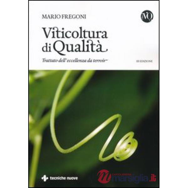 Viticoltura di qualità. Trattato dell'eccellenza da terroir